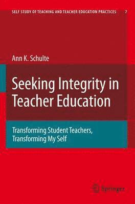 Seeking Integrity in Teacher Education 1