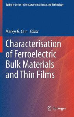 Characterisation of Ferroelectric Bulk Materials and Thin Films 1