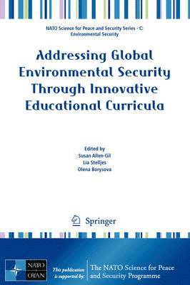Addressing Global Environmental Security Through Innovative Educational Curricula 1