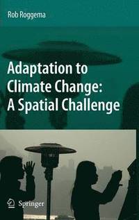bokomslag Adaptation to Climate Change: A Spatial Challenge