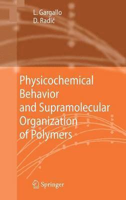 Physicochemical Behavior and Supramolecular Organization of Polymers 1