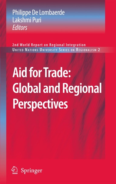Philippe Lombaerde, Lakshmi Puri - Aid for Trade: Global and Regional Perspectives, Inbunden