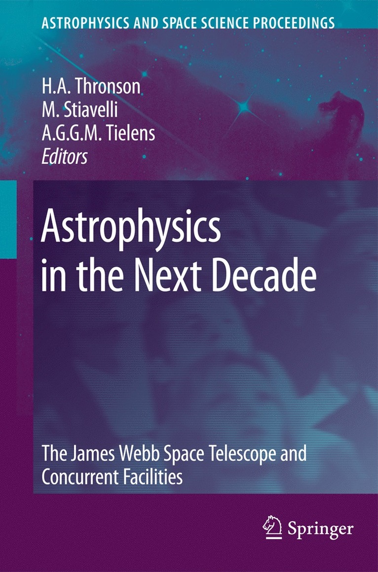 Harley A. Thronson Jr, Massimo Stiavelli, Alexander Tielens, Harley a. Thronson, Harley A. Thronson - Astrophysics in the Next Decade, Inbunden