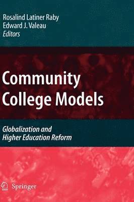 Rosalind Latiner Raby, Edward J. Valeau, Edward J Valeau - Community College Models, Inbunden