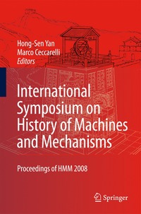 bokomslag International Symposium on History of Machines and Mechanisms