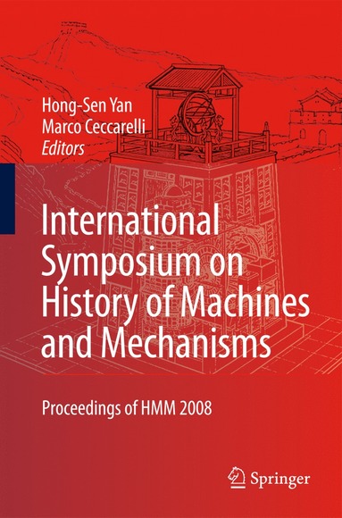 bokomslag International Symposium on History of Machines and Mechanisms