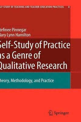 bokomslag Self-Study of Practice as a Genre of Qualitative Research