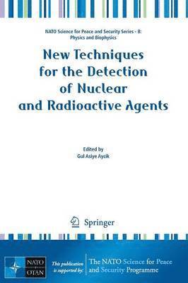 New Techniques for the Detection of Nuclear and Radioactive Agents 1
