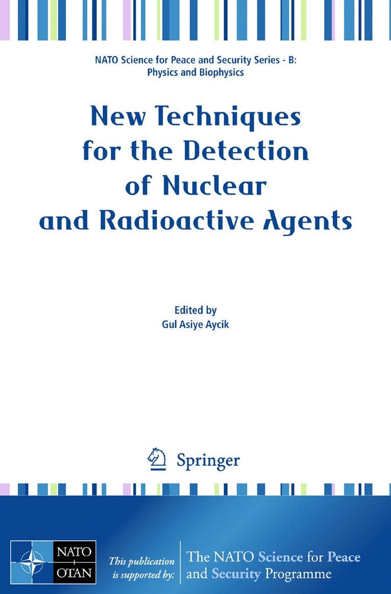 Gul Asiye Aycik - New Techniques for the Detection of Nuclear and Radioactive Agents, Häftad