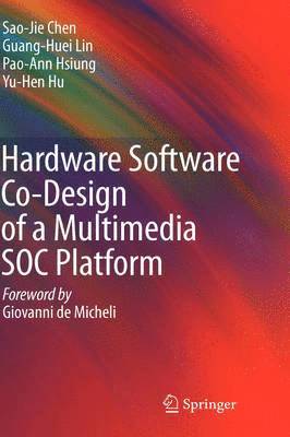 bokomslag Hardware Software Co-Design of a Multimedia SOC Platform