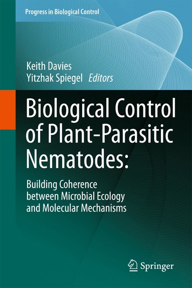 Keith Davies, Yitzhak Spiegel - Biological Control of Plant-Parasitic Nematodes:, Inbunden