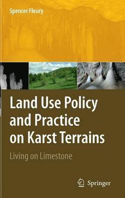 Spencer Fleury - Land Use Policy and Practice on Karst Terrains, Inbunden