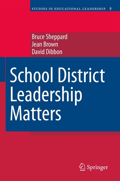Bruce Sheppard, Jean Brown, David Dibbon - School District Leadership Matters, Inbunden