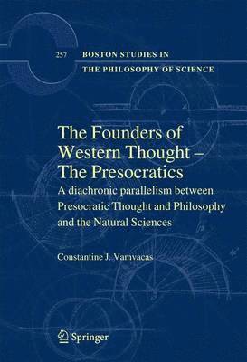 The Founders of Western Thought  The Presocratics 1