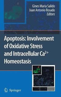 bokomslag Apoptosis: Involvement of Oxidative Stress and Intracellular Ca2+ Homeostasis