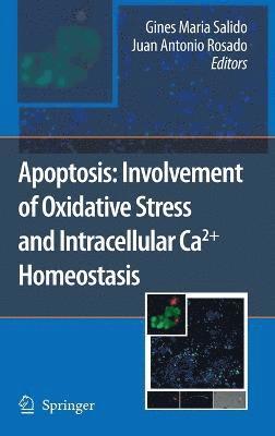 Apoptosis: Involvement of Oxidative Stress and Intracellular Ca2+ Homeostasis 1