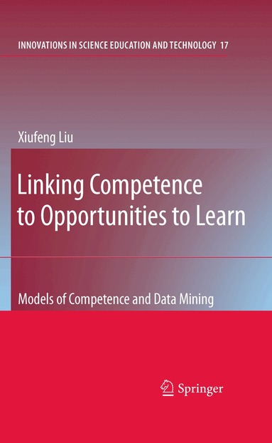 Xiufeng Liu - Linking Competence to Opportunities to Learn, Inbunden