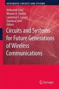 bokomslag Circuits and Systems for Future Generations of Wireless Communications