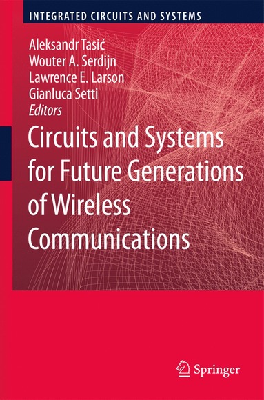 bokomslag Circuits and Systems for Future Generations of Wireless Communications