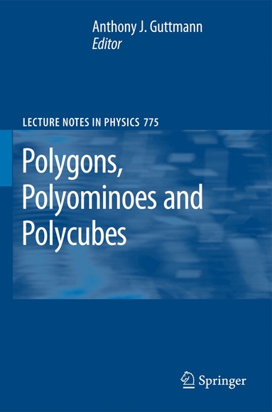 A. J. Guttmann - Polygons, Polyominoes and Polycubes, Inbunden
