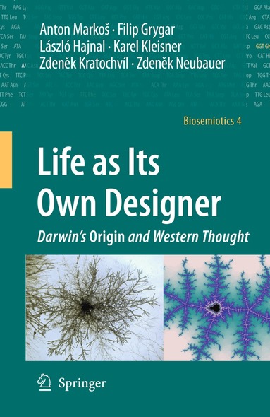 Anton Markoš, Filip Grygar, László Hajnal, Karel Kleisner, Zdenek Kratochvíl, Zdenek Neubauer - Life as Its Own Designer, Inbunden