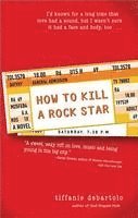 bokomslag How To Kill A Rock Star