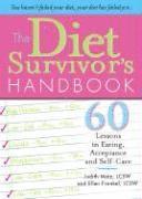 Judith Matz, Ellen Frankel - The Diet Survivor's Handbook: 60 Lessons in Eating, Acceptance and Self-Care, Häftad