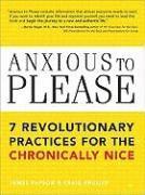Craig English, James Rapson - Anxious to Please: 7 Revolutionary Practices for the Chronically Nice, Häftad