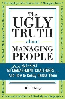 The Ugly Truth about Managing People