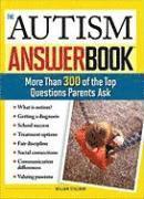 William Stillman - The Autism Answer Book: More Than 300 of the Top Questions Parents Ask, Häftad