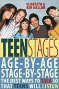 Ken Mellor, Elizabeth Mellor - Teen Stages: The Breakthrough Year-By-Year Approach to Understanding Your Ever-Changing Teen, Häftad