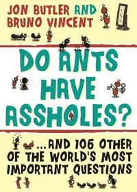 bokomslag Do Ants Have Assholes?