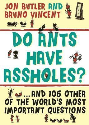 Do Ants Have Assholes?