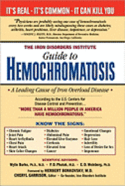 Cheryl Garrison - The Iron Disorders Institute Guide to Hemochromatosis, Häftad