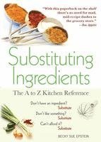 bokomslag Substituting Ingredients: The A to Z Kitchen Reference