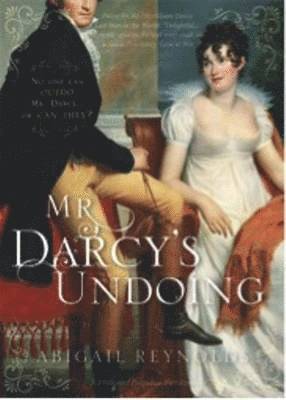 Abigail Reynolds - Mr. Darcy's Undoing, Häftad