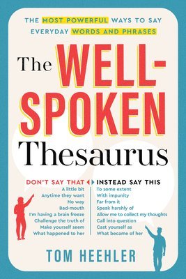 Tom Heehler - The Well-Spoken Thesaurus, Häftad