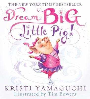 Dream Big, Little Pig! 1