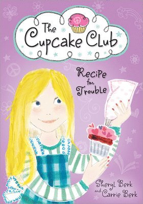 Sheryl Berk, Carrie Berk - Recipe for Trouble, Häftad