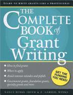 The Complete Book of Grant Writing: Learn to Write Grants Like a Professional