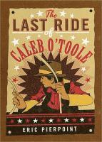 bokomslag The Last Ride of Caleb O'Toole