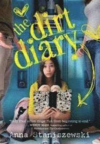 Anna Staniszewski - The Dirt Diary, Häftad