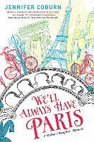 bokomslag We'll Always Have Paris: A Mother/Daughter Memoir