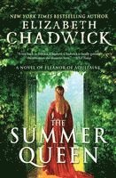 The Summer Queen: A Novel of Eleanor of Aquitaine 1