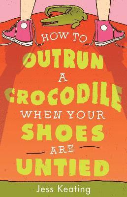 How to Outrun a Crocodile When Your Shoes Are Untied 1