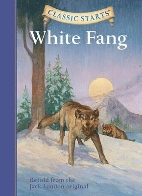 bokomslag Classic Starts: White Fang