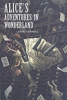 Lewis Carroll - Alice's Adventures in Wonderland, Inbunden