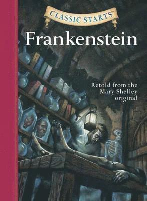 Classic Starts: Frankenstein 1