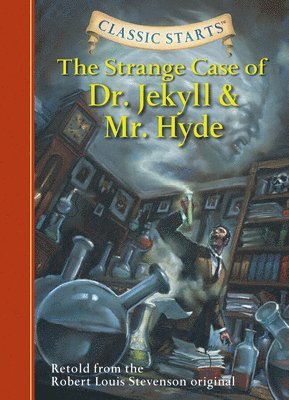 bokomslag Classic Starts: The Strange Case of Dr. Jekyll and Mr. Hyde