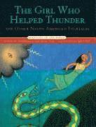 The Girl Who Helped Thunder and Other Native American Folktales 1